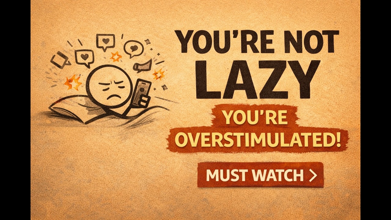 You’re Not Lazy — You’re Overstimulated (Fix This Now)