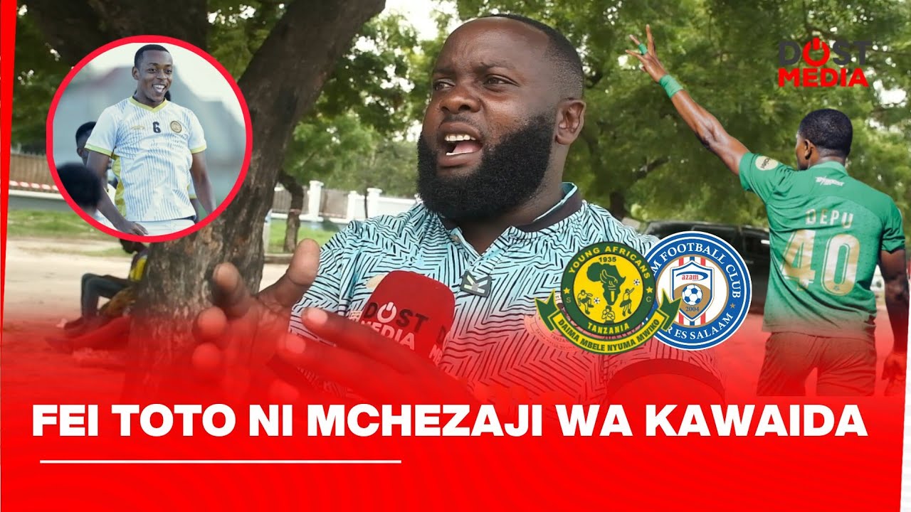 UCHEBE YANGA AIPOPOA AZAM FC/FEI TOTO NI MCHEZAJI WA KAWAIDA SANA/DEPU LAZIMA AWAFUNGE LEO.