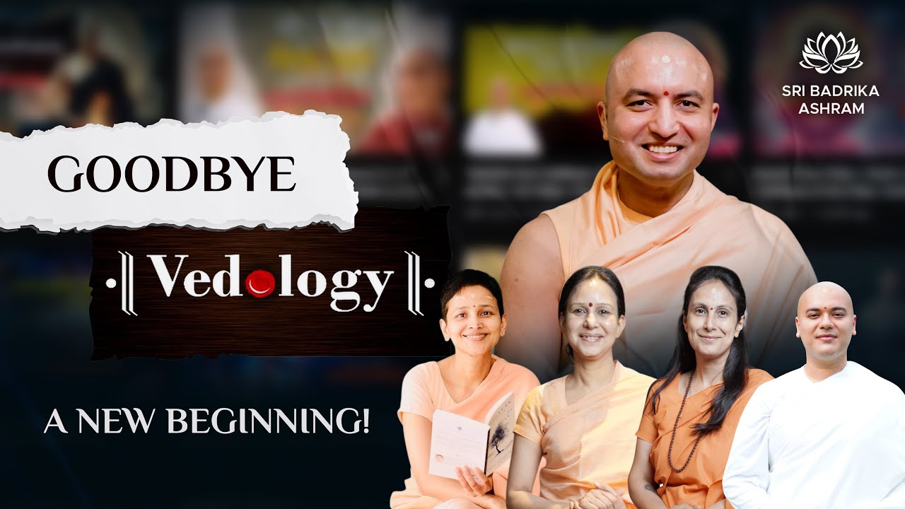 Goodbye, Vedology | Last Video | Big Announcement | Om Swami | Sri Badrika Ashram | Sanatan Dharma