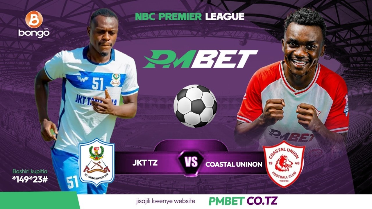 🔴#LIVE MATCH : JKT TZ VS COASTAL UNION