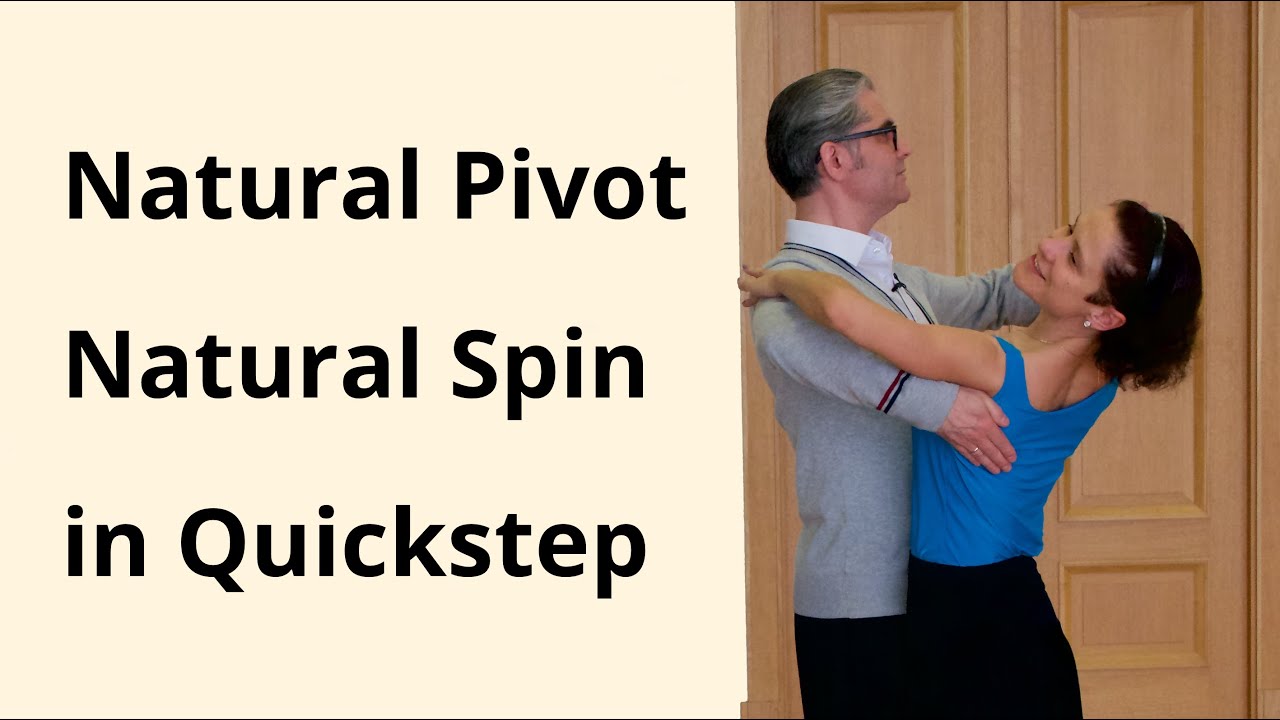 Natural Pivot and Spin in Quickstep / Ballroom Dance