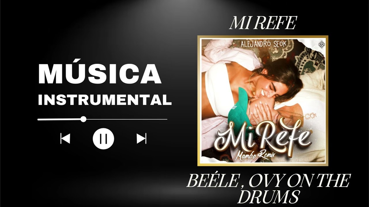 Beéle, Ovy On The Drums - mi refe [KARAOKE, INSTRUMENTAL] (Prod. InstrumentalWorld)