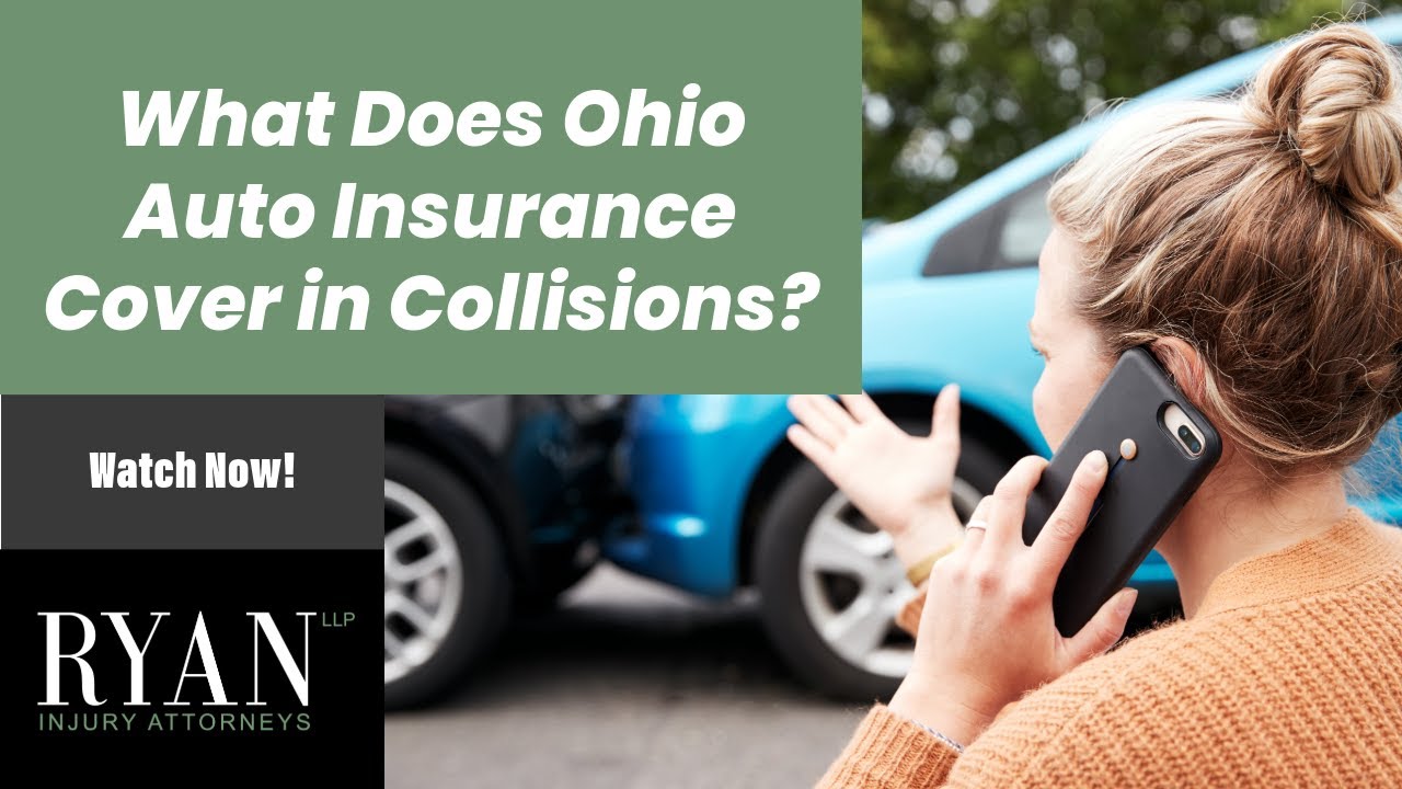 What Does Ohio Auto Insurance Cover in Collisions? | Learn More with Ryan Injury Attorneys