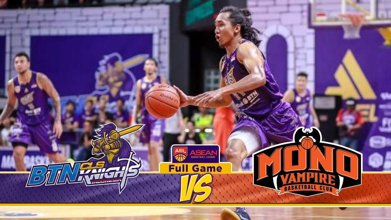 Full Games BTN CLS Knights Indonesia VS Mono Vampire (Semi Final Game 1) ABL 2018-2019