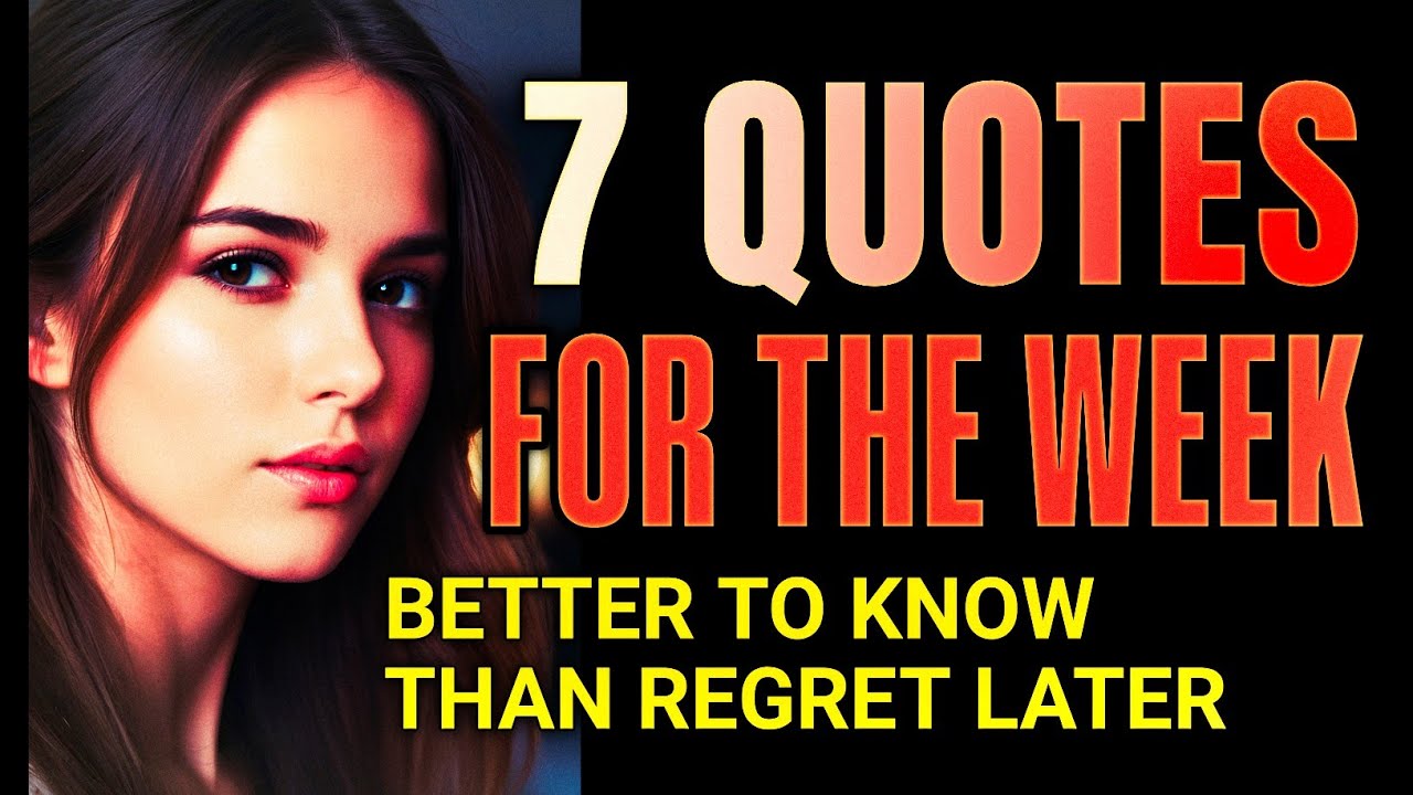 7 Quotes To Crack Open Your World & Rewrite The Script Of Your Life🔥BETTER TO KNOW THAN REGRET LATER