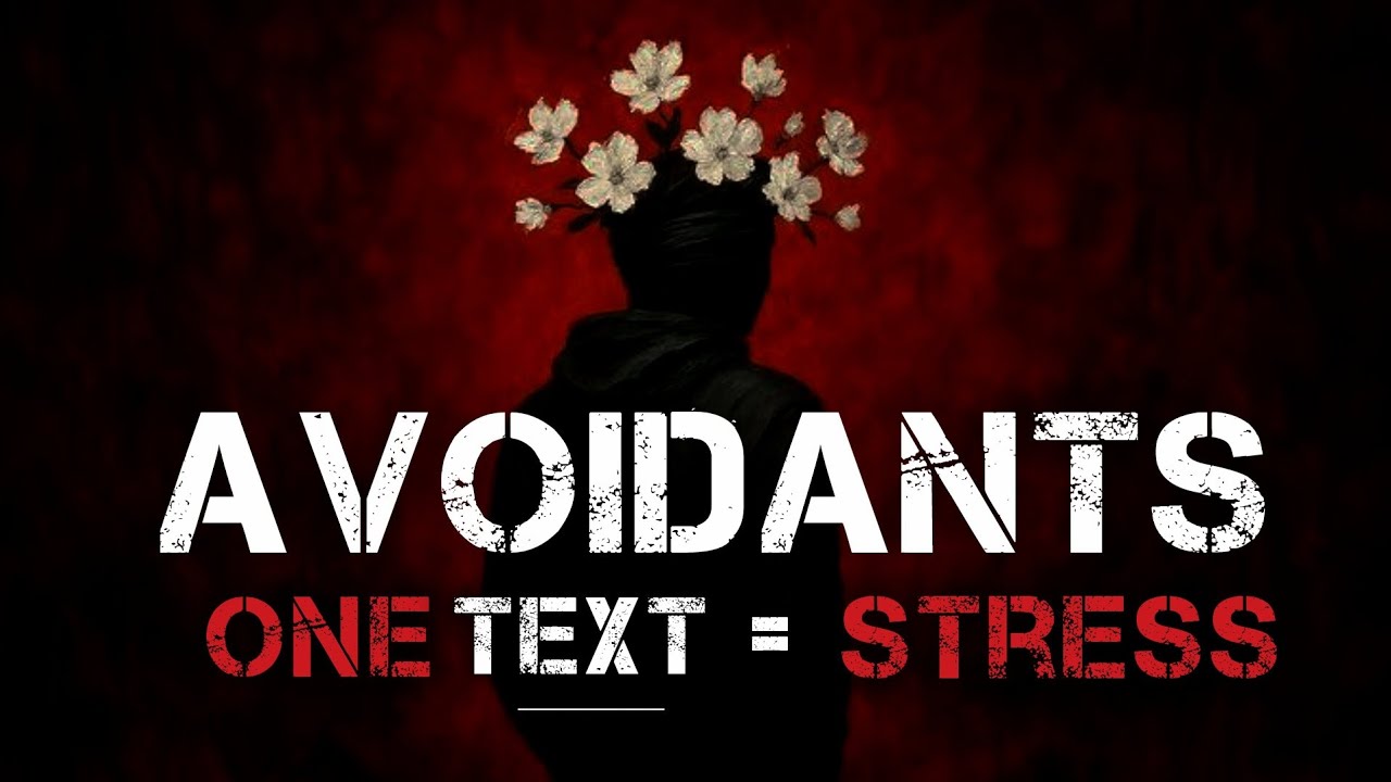 WHY AVOIDANTS OVERTHINK TEXT MESSAGES LIKE THEIR LIFE DEPENDS ON IT