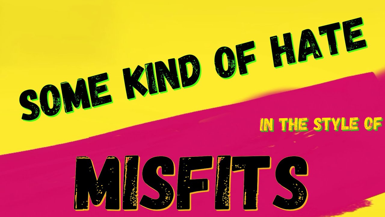 MISFITS - SOME KIND OF HATE  (KARAOKE VERSION INSTRUMENTAL)  PUNK MEDIA KARAOKE
