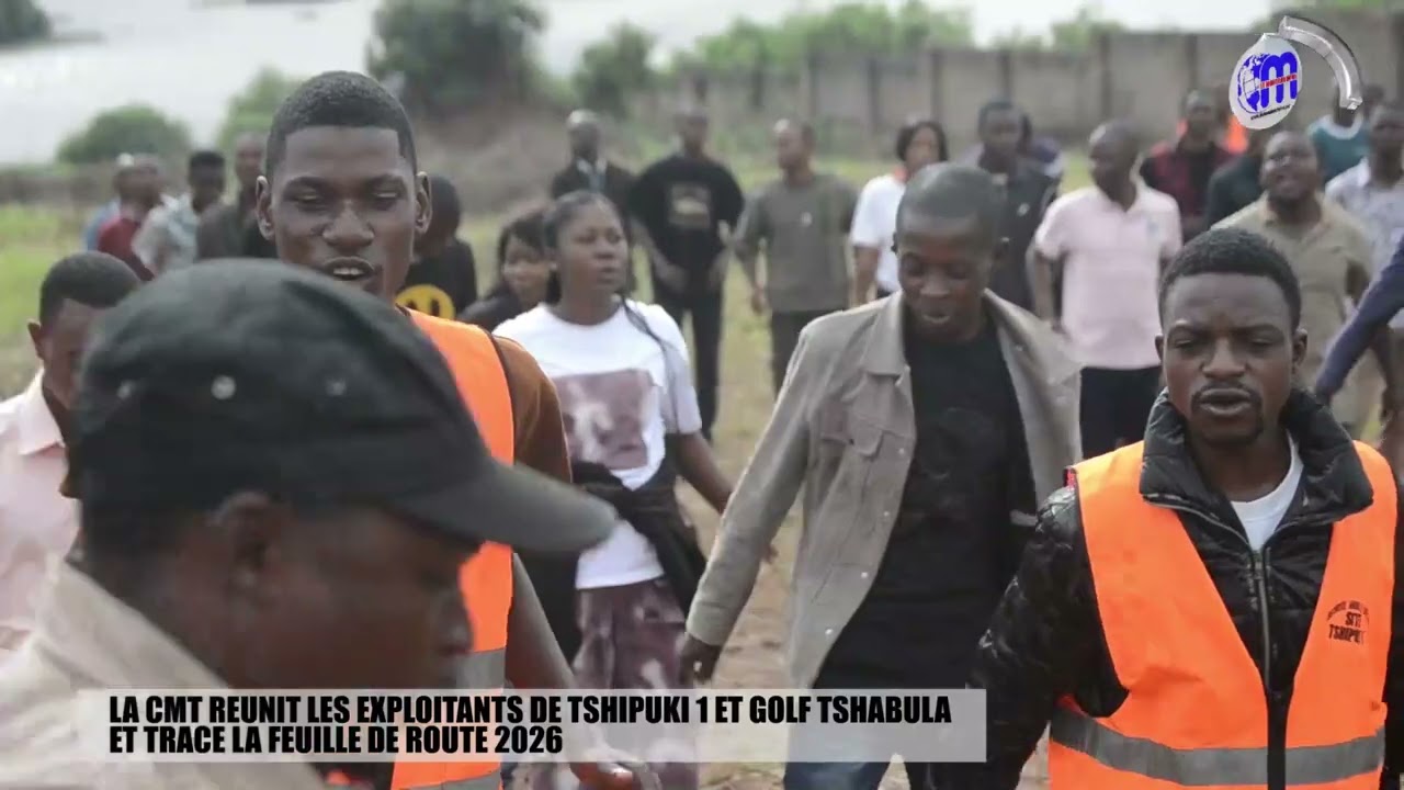 SECTEUR MINIER : LA CMT RÉUNIT LES EXPLOITANTS DE GOLF TSHABULA ET TRACE LA FEUILLE DE ROUTE 2026.