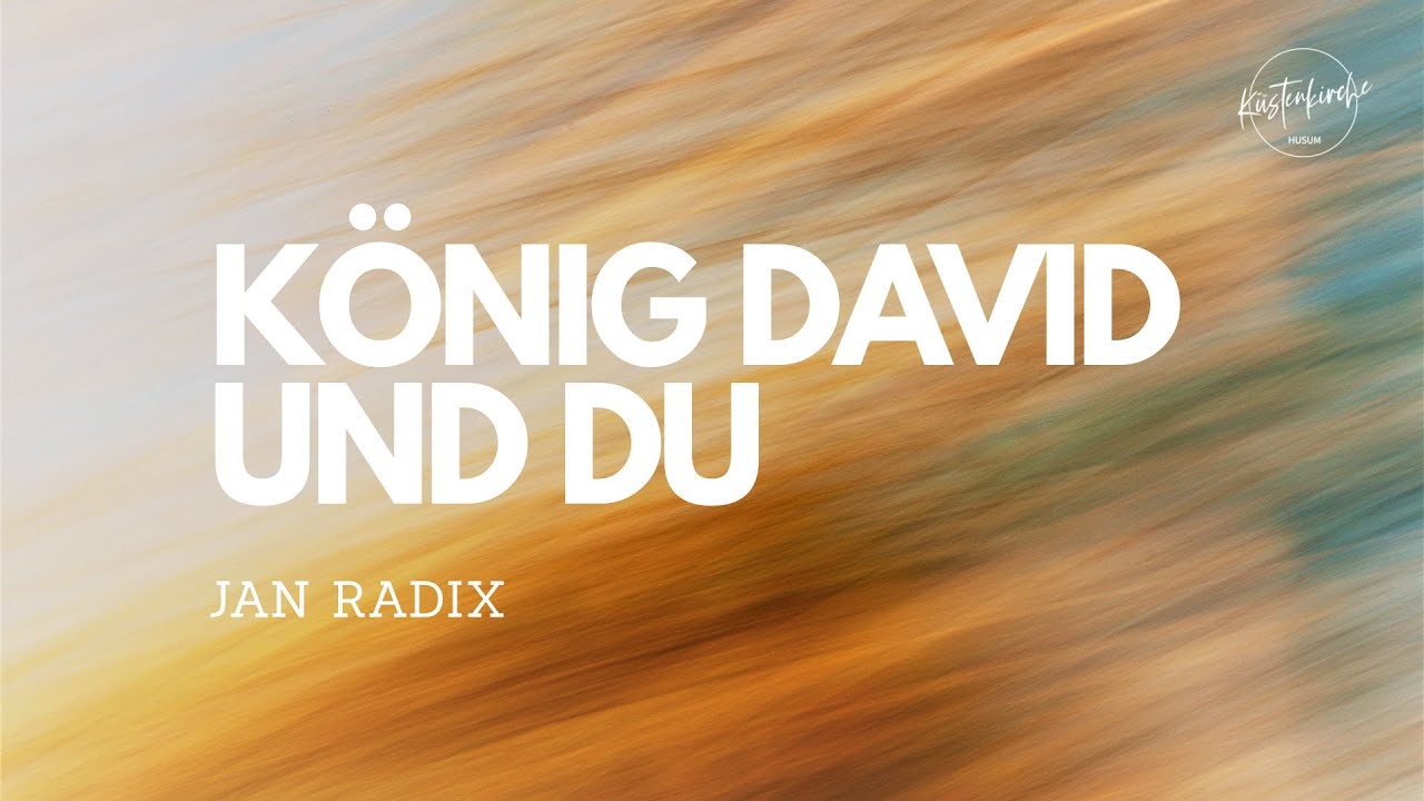 König David und du | Jan Radix
