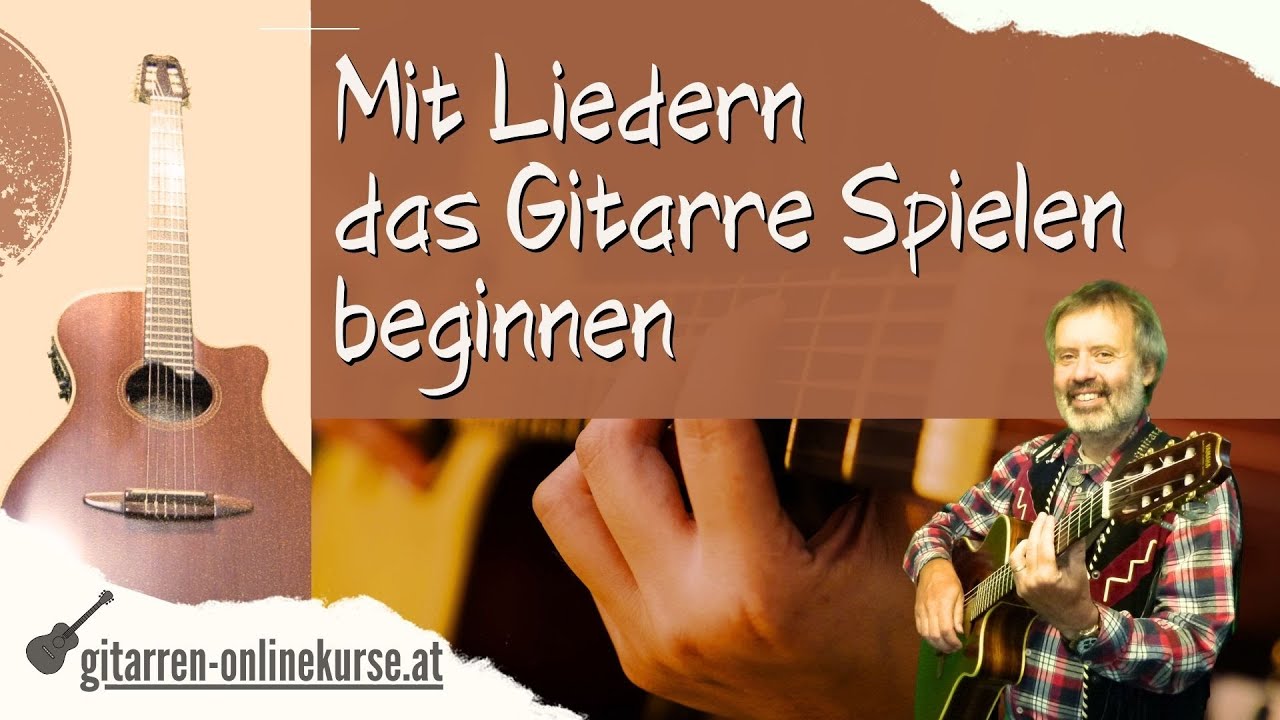 Mit Liedern das Gitarre Spielen beginnen