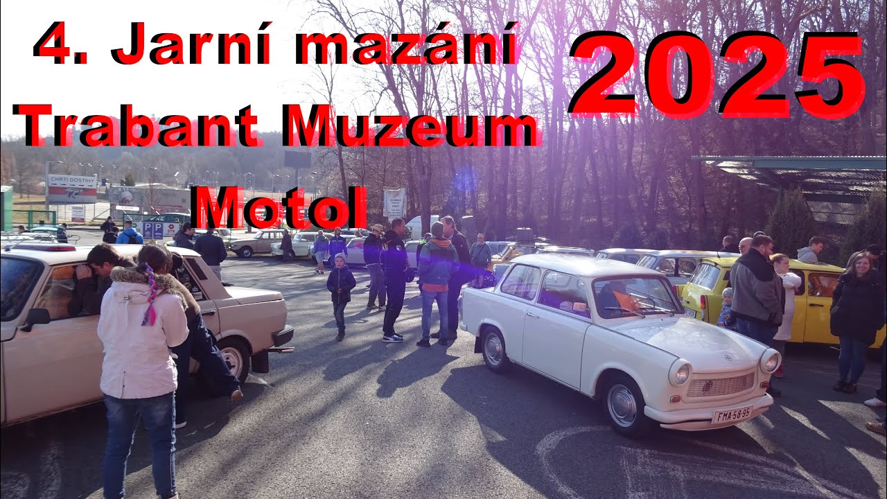 4. Jarní mazání & TrabiBurza 2025 Trabant Muzeum Motol