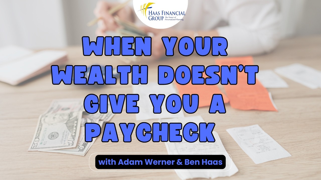 Ep #154 - When Your Wealth Doesn’t Give You a Paycheck