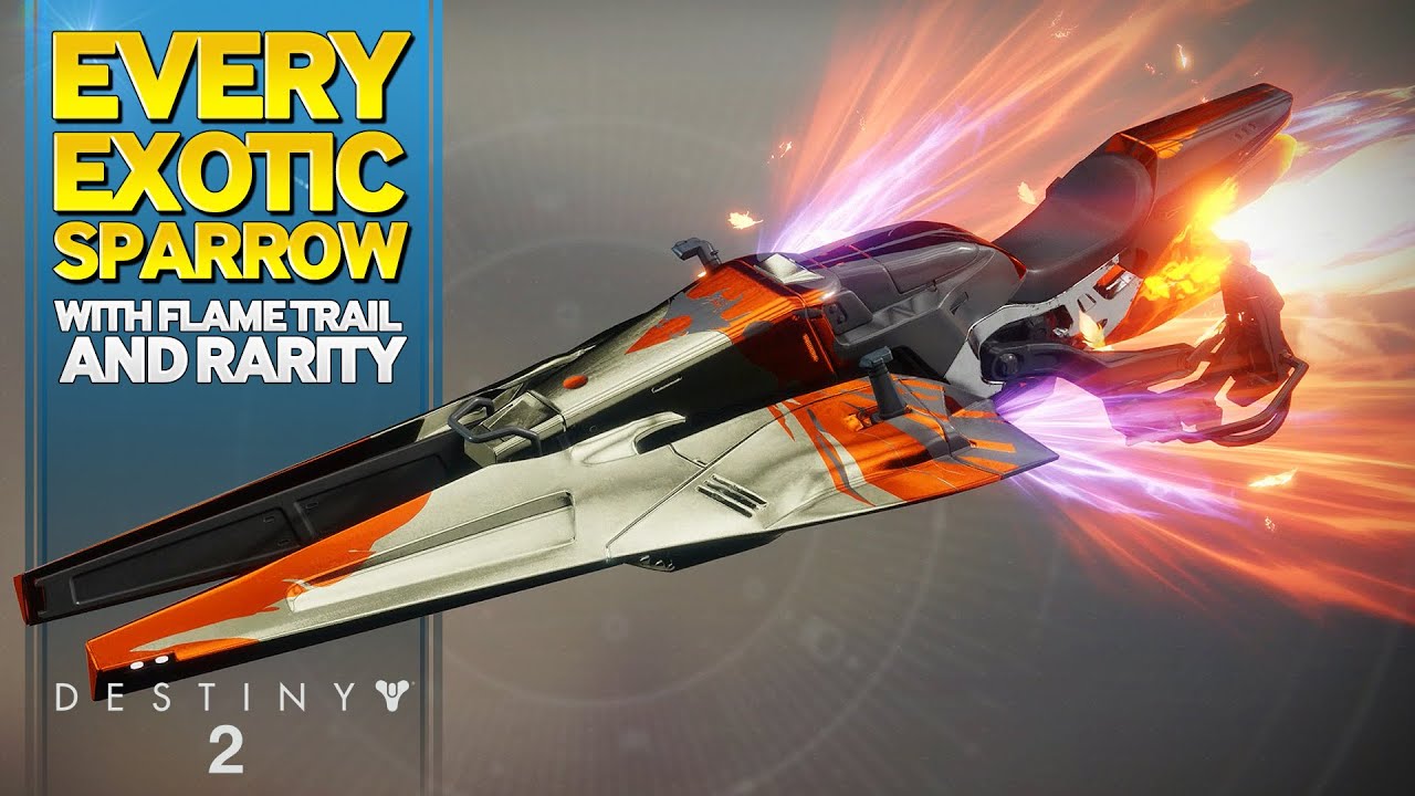 All Destiny 2 Exotic Sparrows With Flame Trail and Rarity