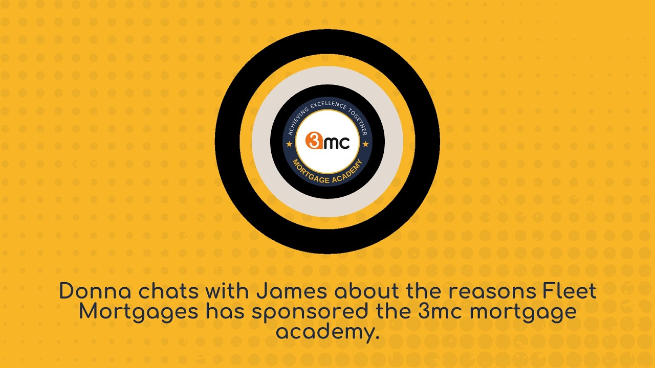 Fleet Mortgages Sponsors the 3mc Mortgage Academy