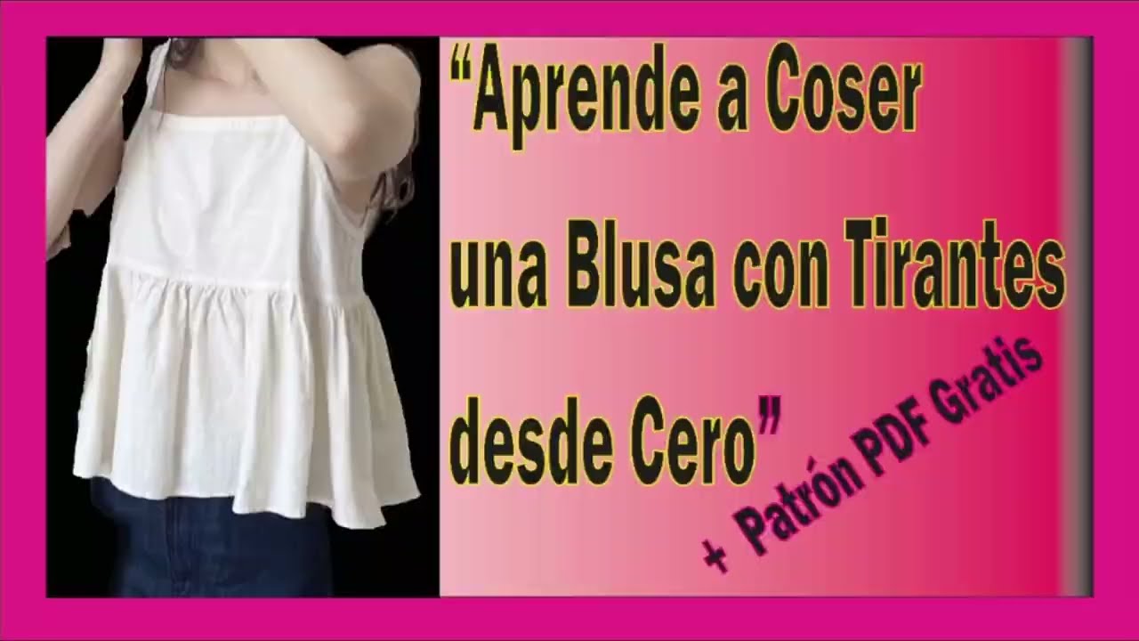 Aprende a coser una blusa de tirantes desde cero  más patrón gratis.