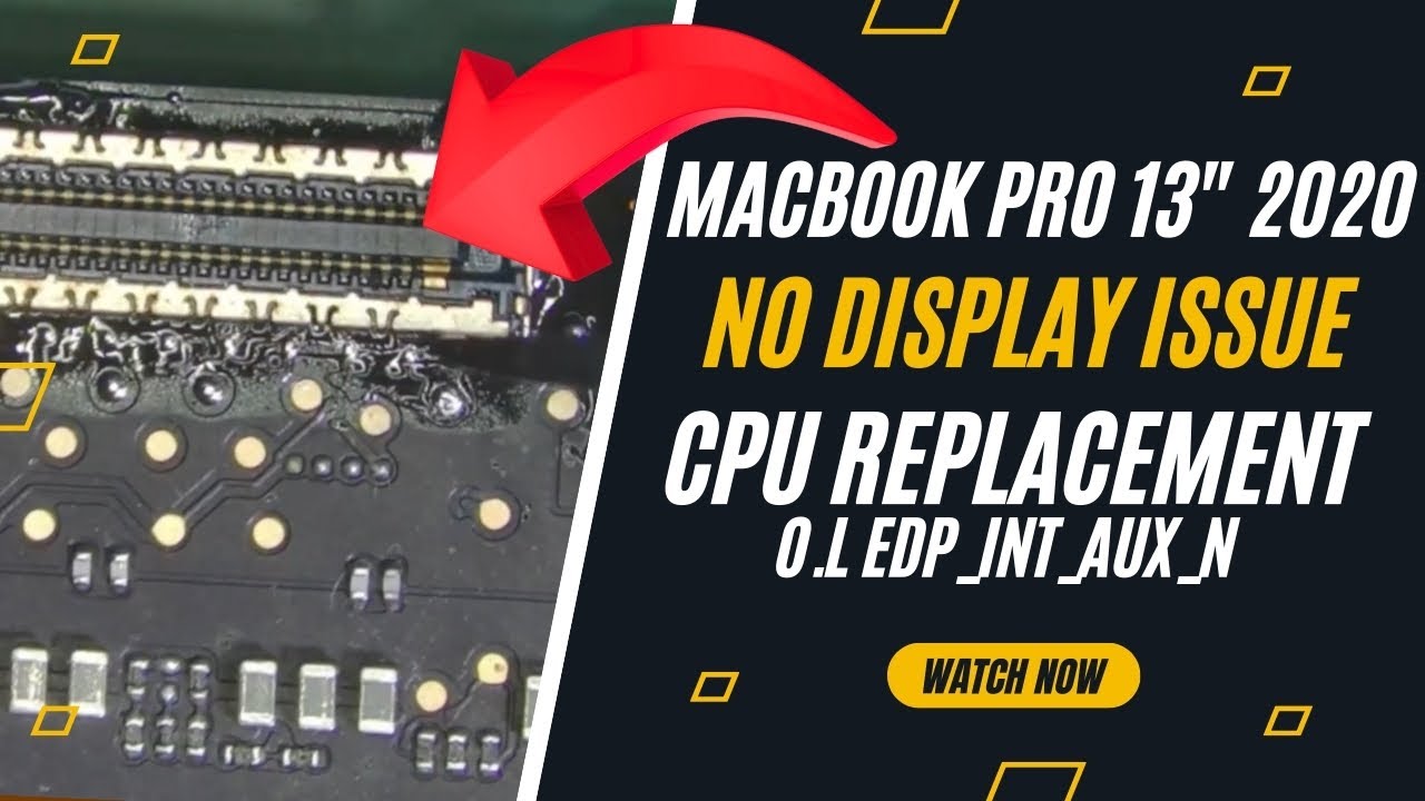 MACBOOK PRO 13" 2020 | A2251 | 820-01949 | NO DISPLAY ISSUE | CPU REPLACEMENT | O.L EDP_INT_AUX_N |