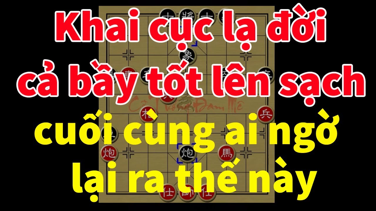 Ván Cờ Tướng Khai Cục Kiểu 