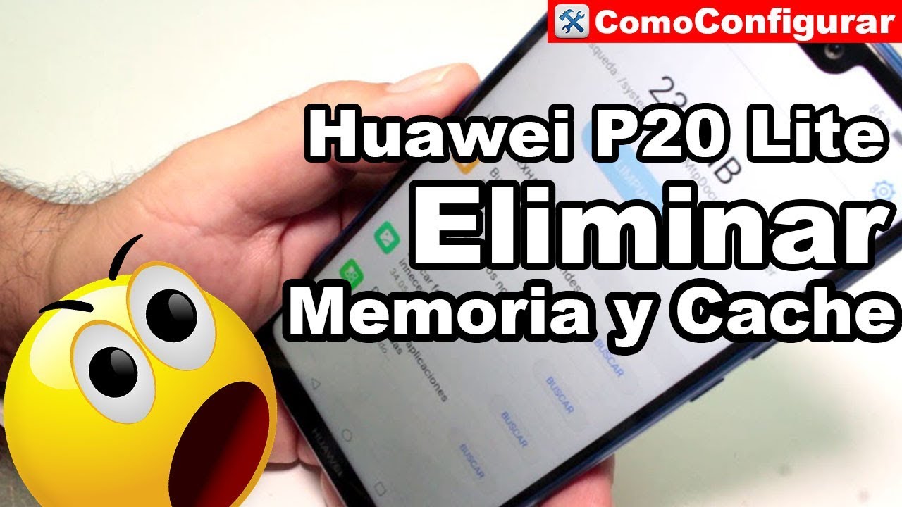 Como eliminar memoria y cache en Huawei P20 Lite borrar memoria cache