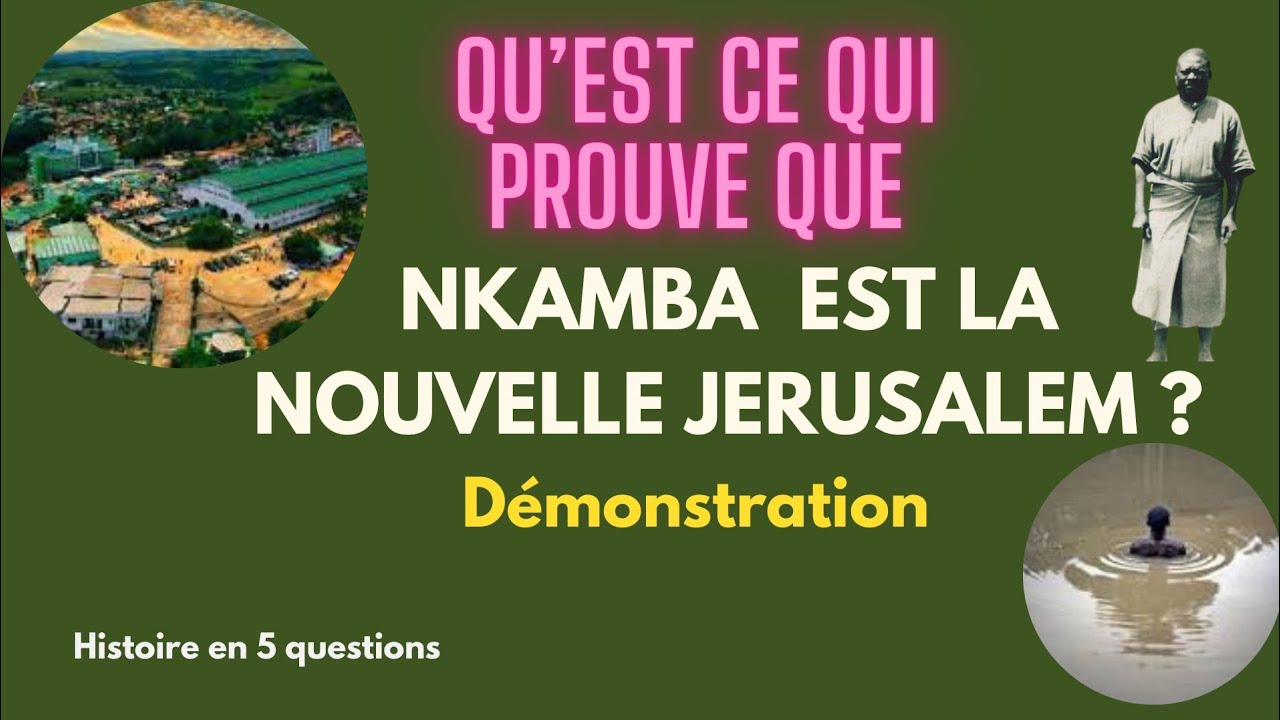 POURQUOI NKAMBA EST NOUVELLE JÉRUSALEM ?????