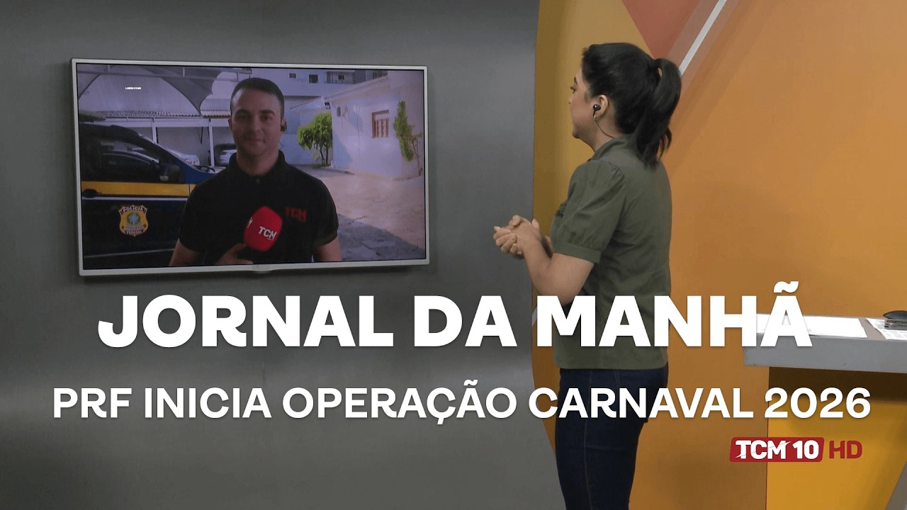 Jornal da Manhã - PRF inicia Operação Carnaval 2026