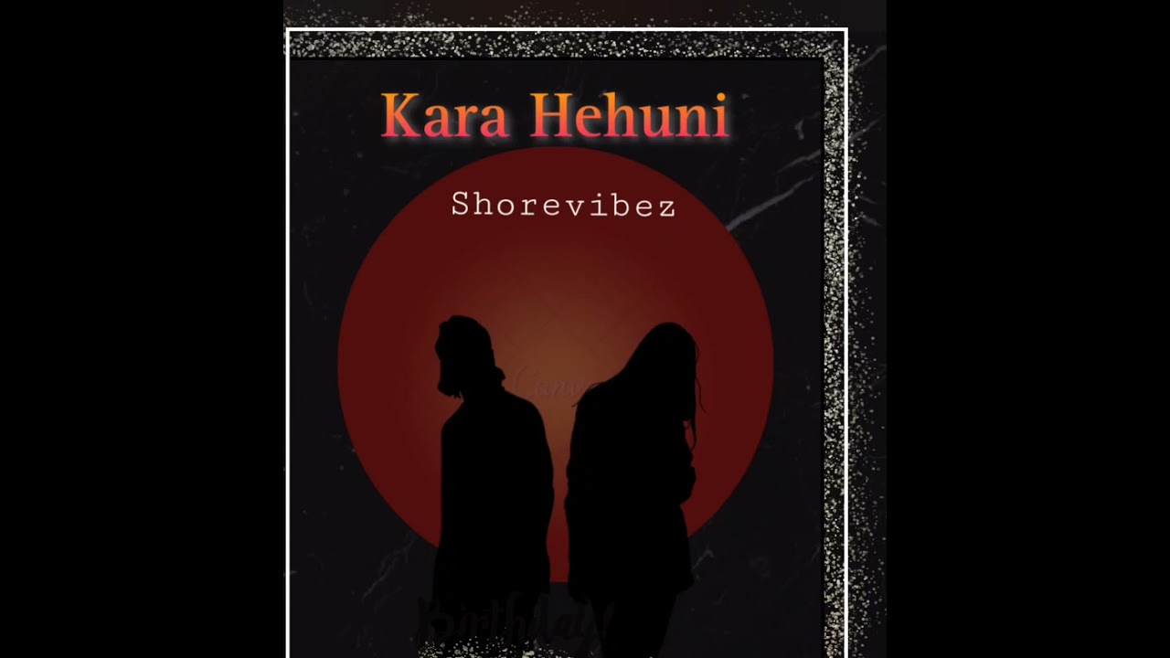 Kara Hehuni- Shorevibez (2023 Latest)