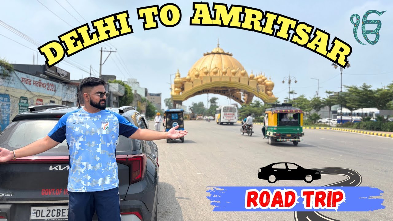 DELHI TO AMRITSAR BY ROAD | Delhi to Amritsar New Expressway | AMRITSAR Punjab, ROADTRIP | Dilli Fam