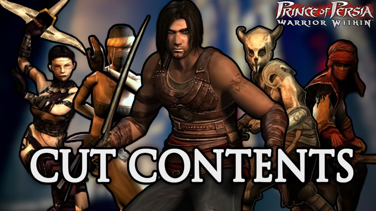 Prince of Persia: Warrior Within - Cut Contents