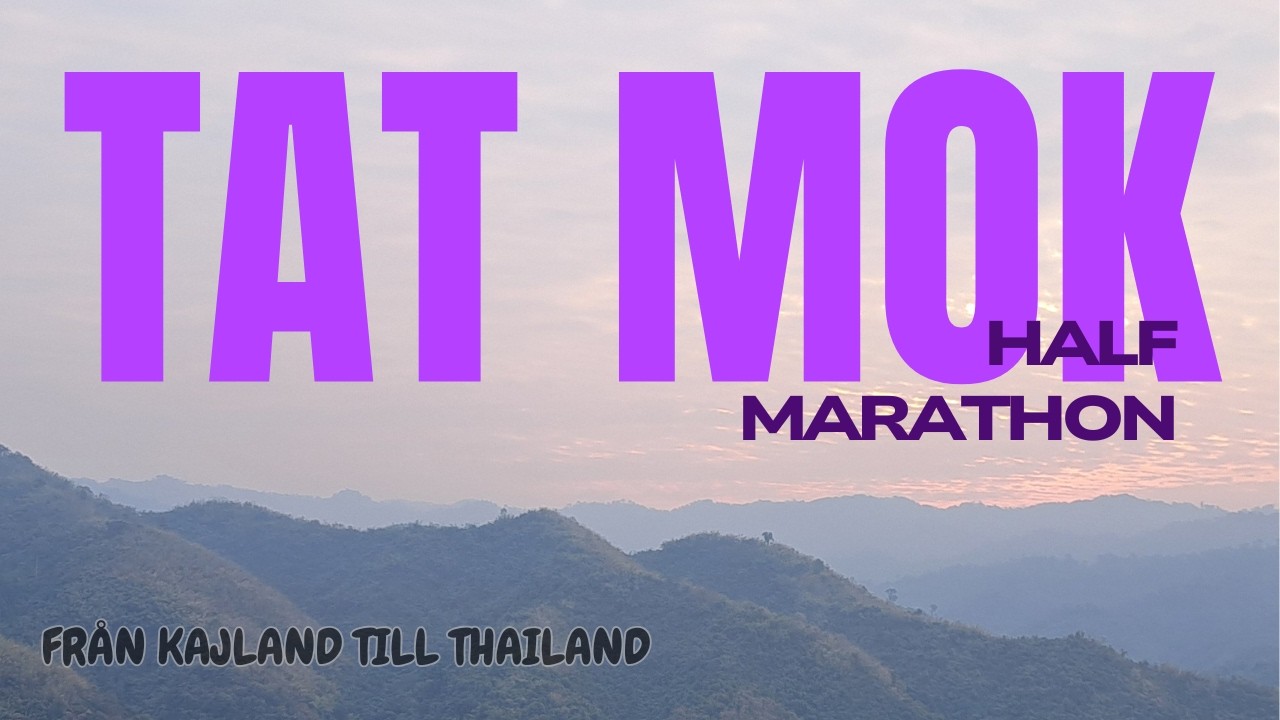 Från KAJland till Thailand: Tat Mok Half Marathon 2026