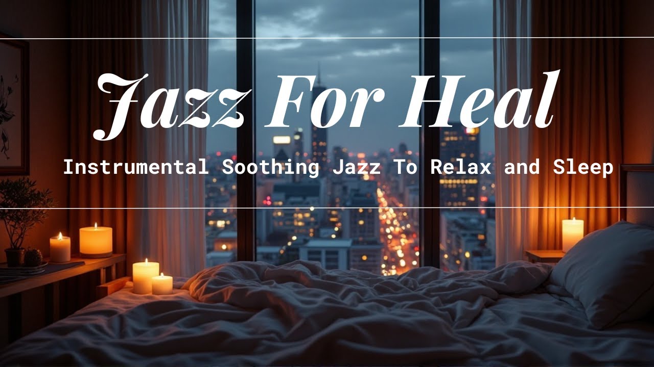 Healing With Instrumental Jazz Music - ASMR For Relaxing And Sleeping At Night #asmr #healing #jazz