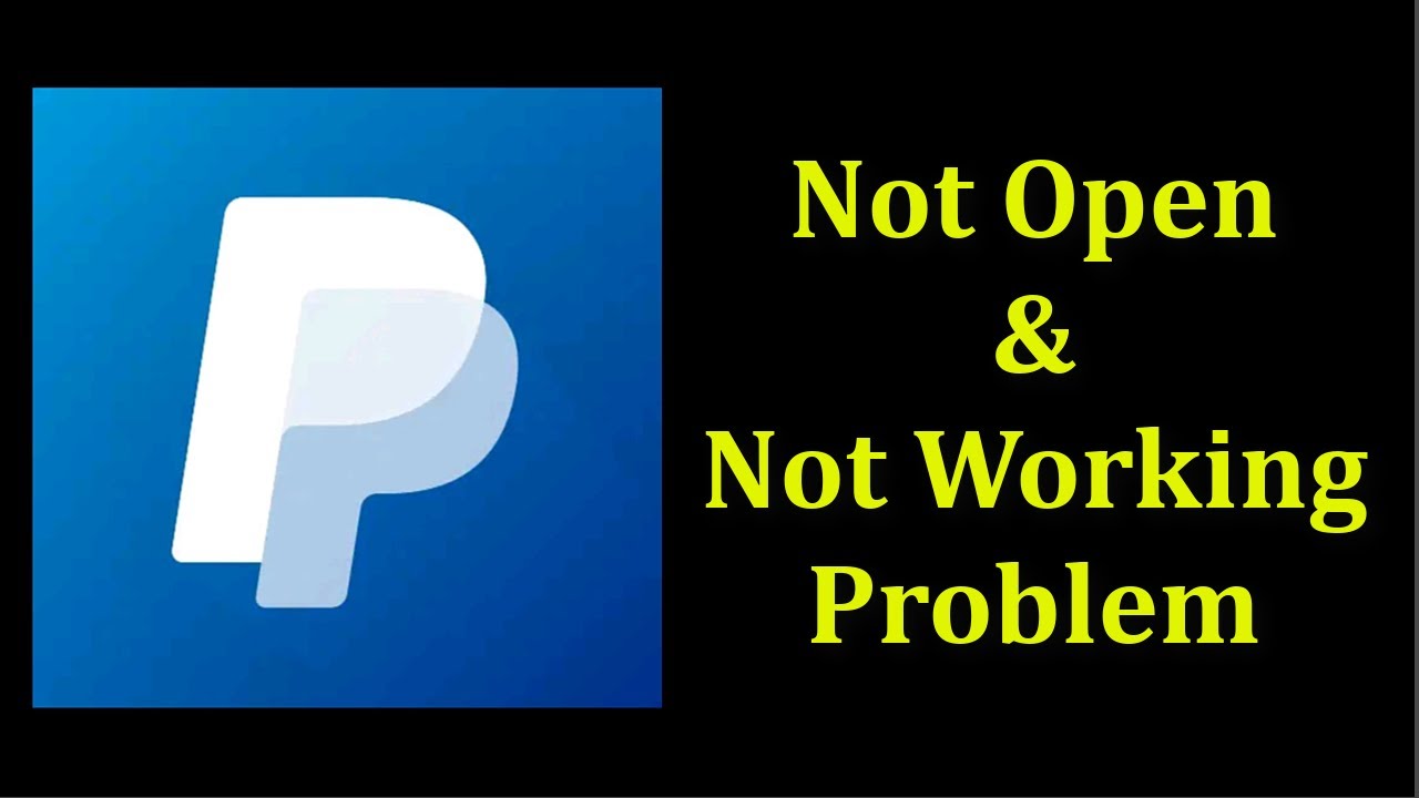 How To Fix PayPal App Not Open Problem Android & Ios - Fix PayPal App Not Working Problem
