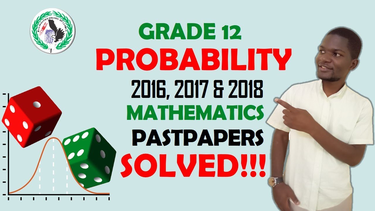 Вероятность | G12 ECZ Math P2 | 2016 | 2017 | 2018 | GCE | Внутренний | Образование Замбии | Zame...