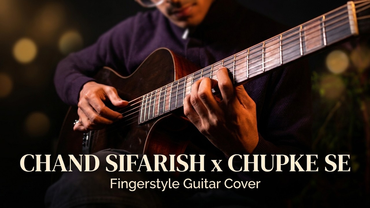 Chand Sifarish x Chupke Se Fingerstyle Guitar Cover | Shikhar Guitarist |