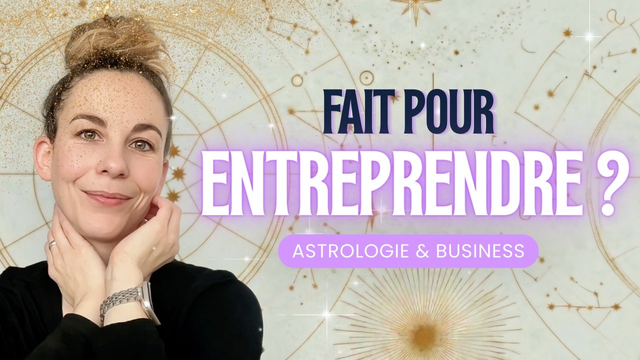 Êtes-vous fait pour entreprendre ? Votre thème astrologique révèle tout !