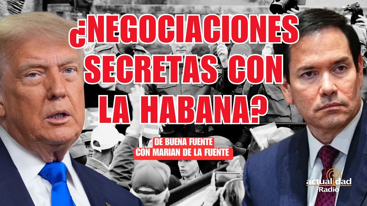 ¿Qué está negociando realmente La Habana? | De Buena Fuente con Marian