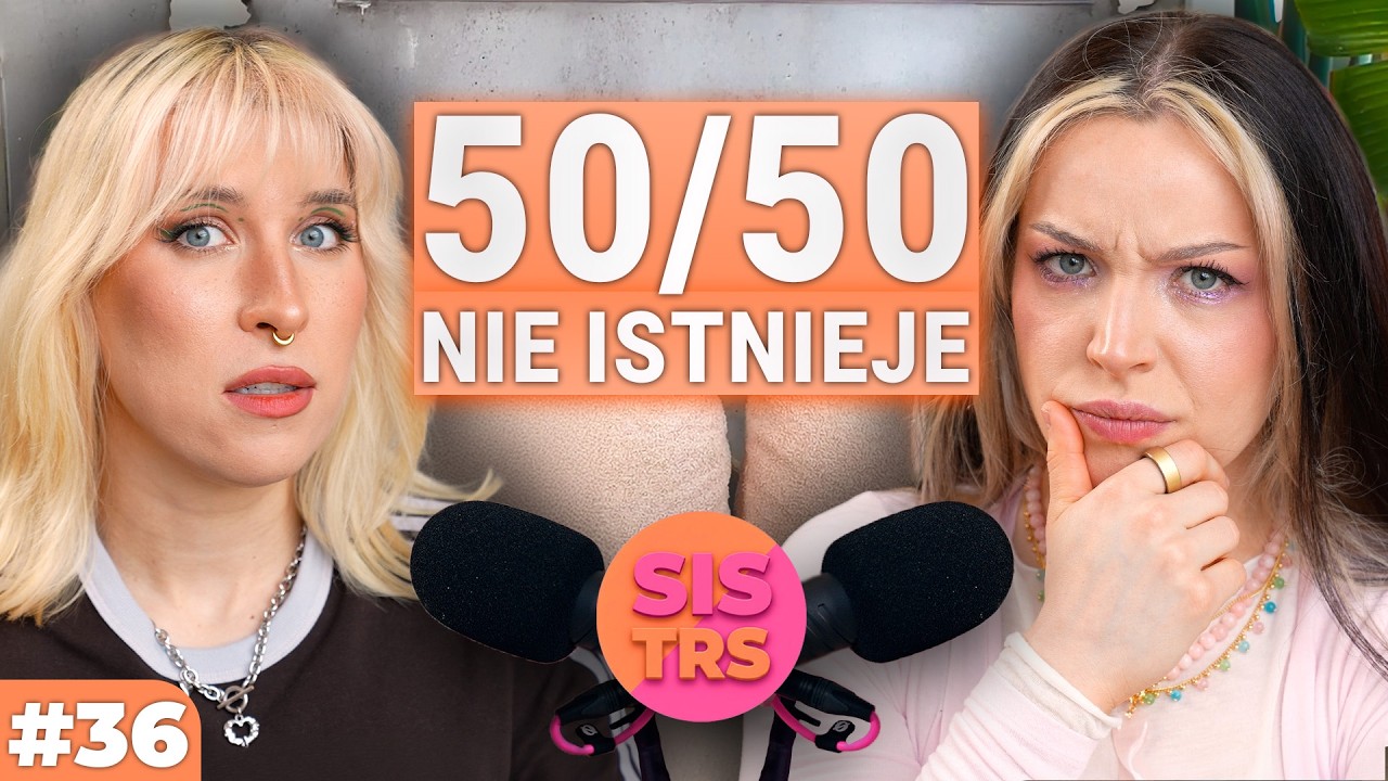 DLACZEGO WOLIMY BYĆ SAME? ZWIĄZKI W TYCH CZASACH! SISTRS podcast #36 - Aga Grzelak i Gabi Inchidris