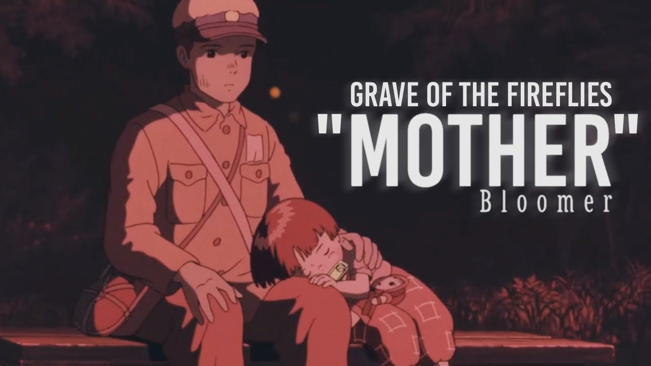 Mother (Grave of the Fireflies AMV)