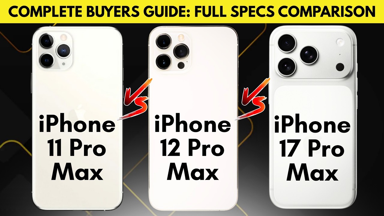 iPhone 17 Pro Max против iPhone 12 Pro Max против iPhone 11 Pro Max — полное сравнение