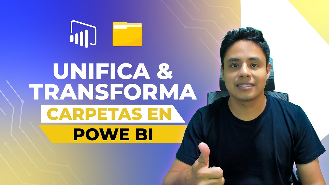 Unificación de Datos: Carpetas en Power BI