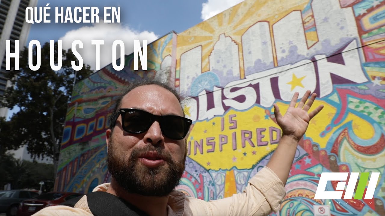 QUÉ HACER EN HOUSTON TEXAS | GERMUNDO