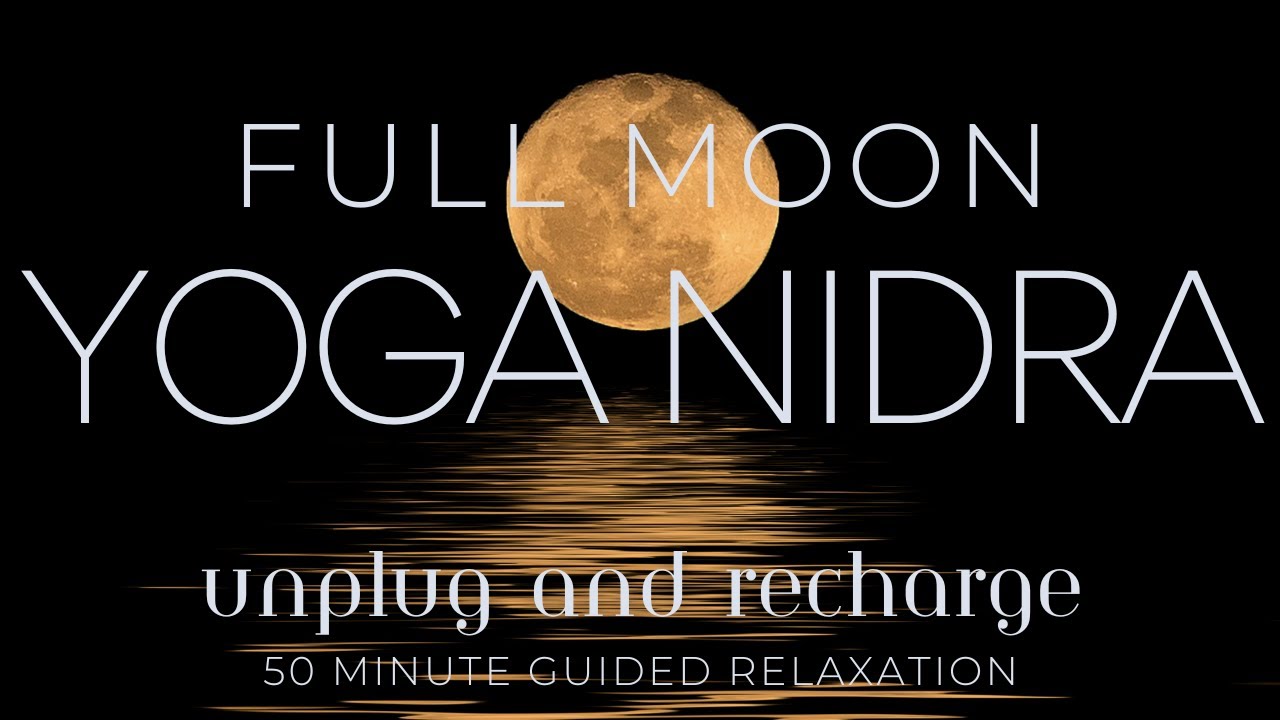 Full Moon Yoga Nidra Deep Rest and Inner Awakening