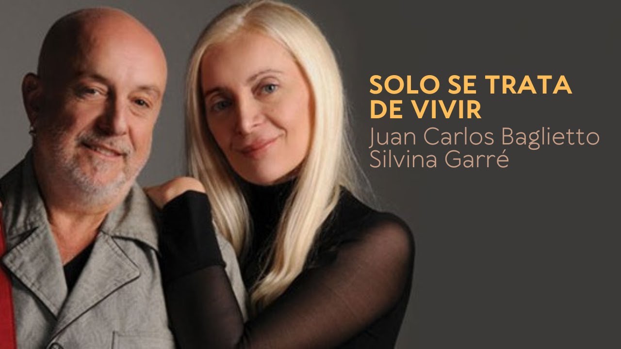 Baglietto / Garré - Sólo Se Trata De Vivir (En Vivo)