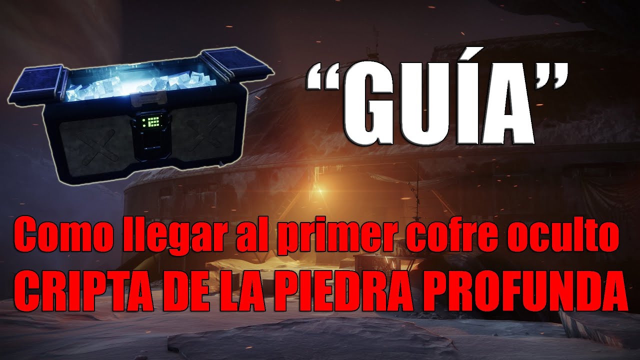 Guía como llegar al 1er cofre oculto - Cripta de la piedra profunda - Destiny 2