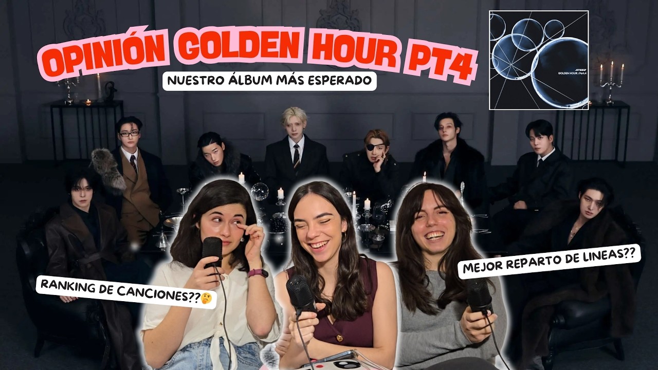 ATEEZ Nuestra opinión del álbum Golden Hour PT4 (+unboxing!) | 2x09