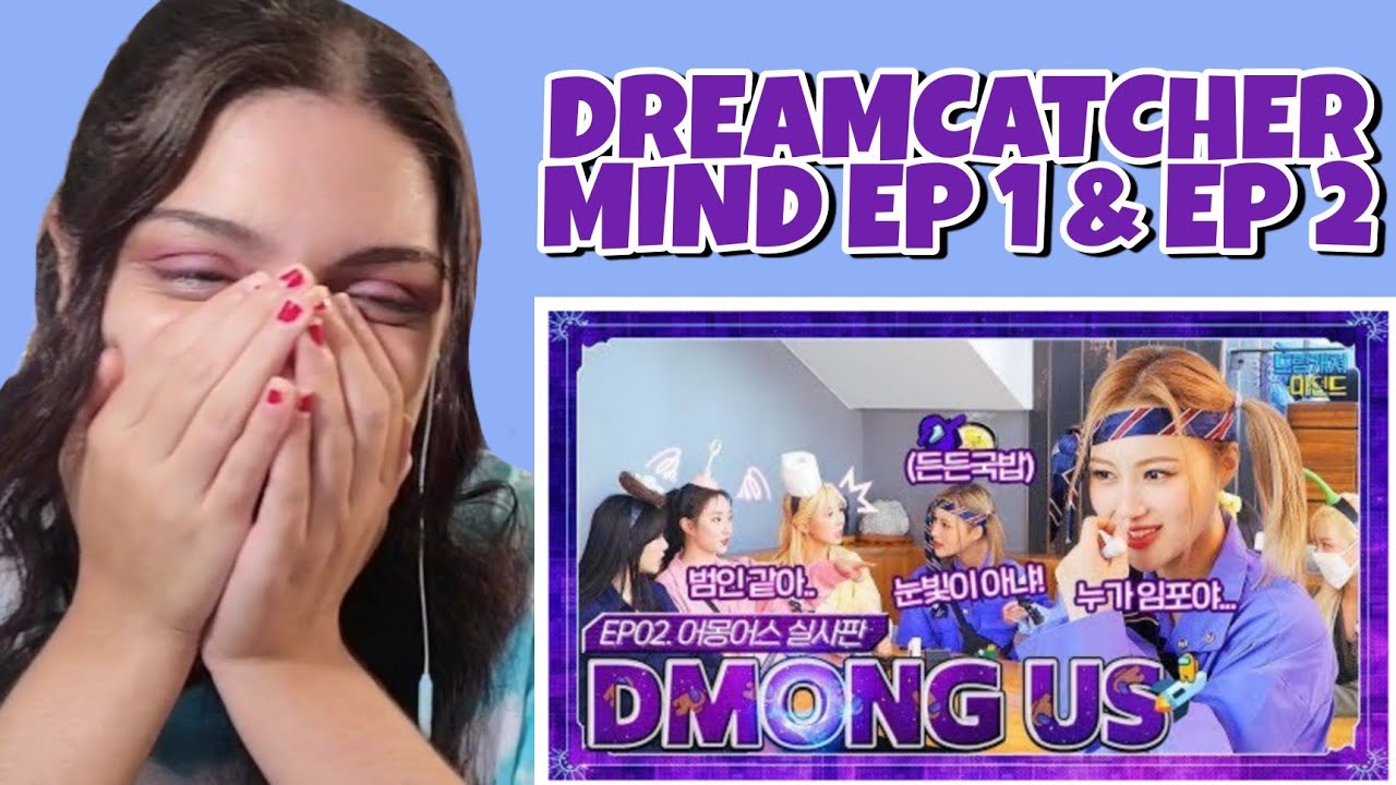 DREAMCATCHER MIND EP.01 & EP.02 | REACTION