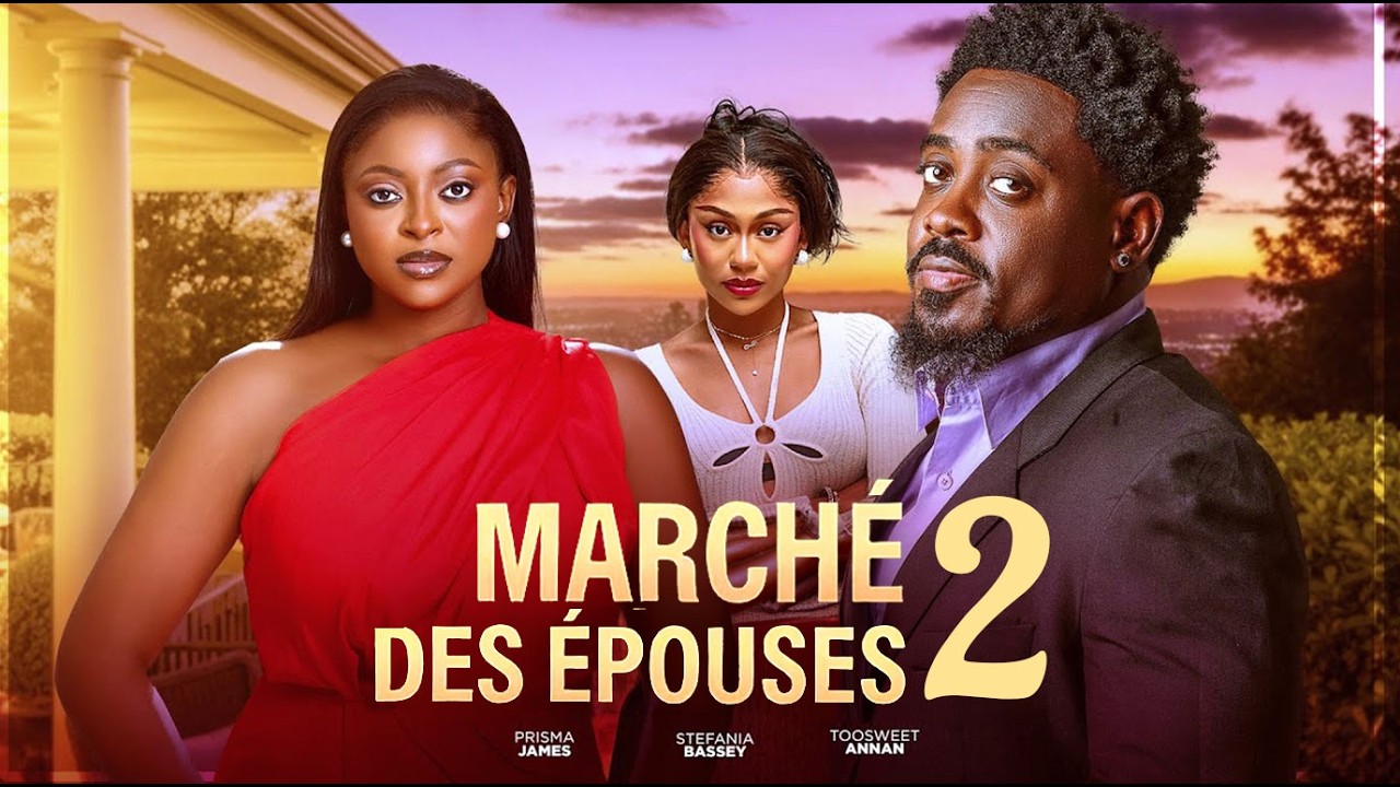 MARCHÉ DES ÉPOUSES 2 - TOOSWEET ANNAN, PRISMA JAMES, STEPHANIA BASSEY, OBY TITUS