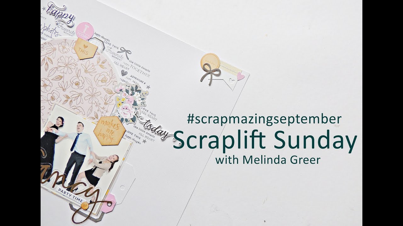 Scraplift Sunday - #scrapmazingseptember
