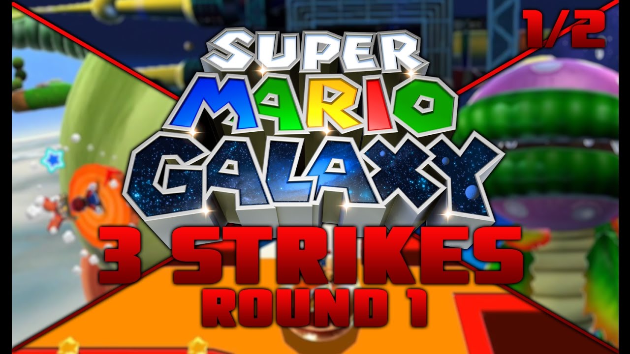 Three Strikes Round 1-1 Super Mario Galaxy