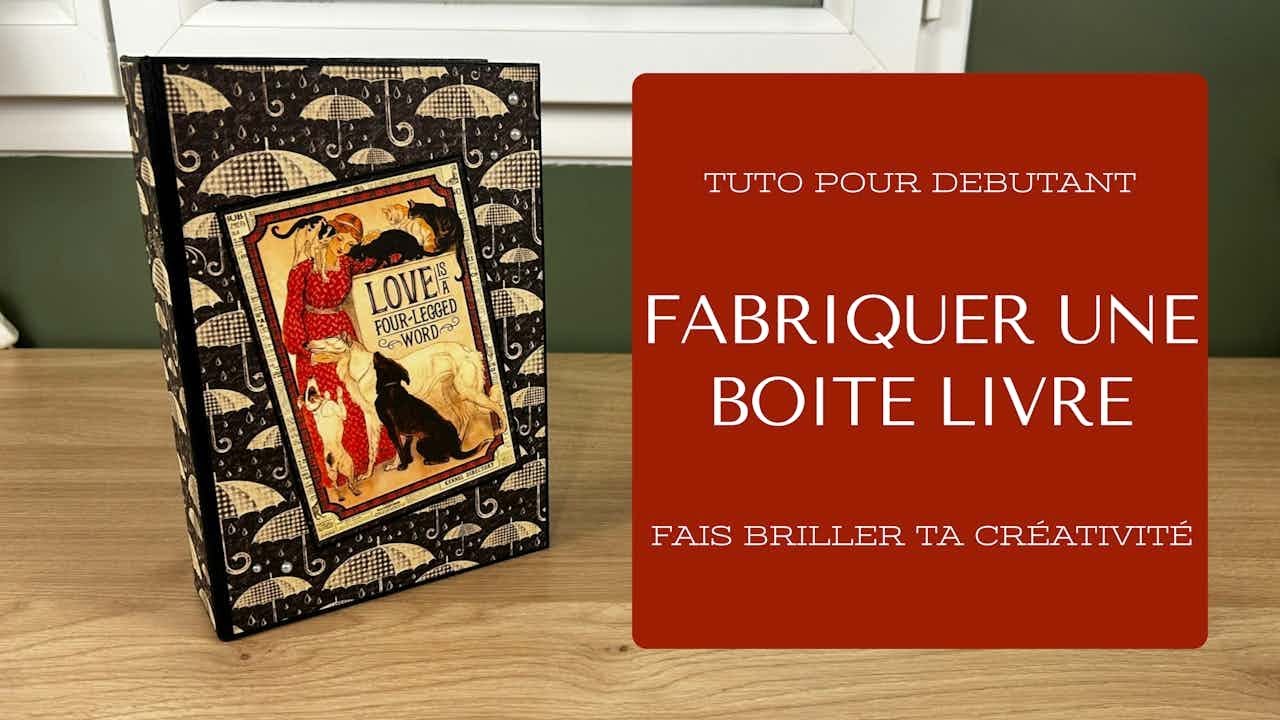 Fabriquer une Boite livre: Apprendre le Cartonnage Facile pour Débutants