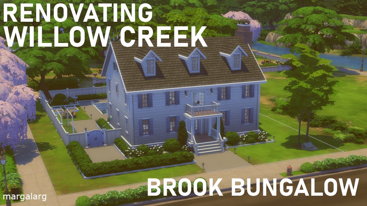 Sims 4 | Renovating Willow Creek | Brook Bungalow
