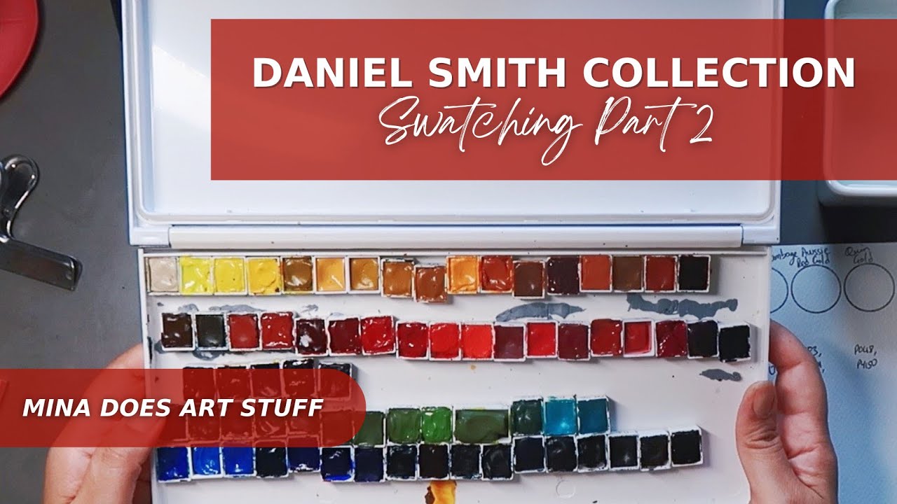 Daniel Smith Collection Swatching Part 2 of 2 - Mina Does Art Stuff